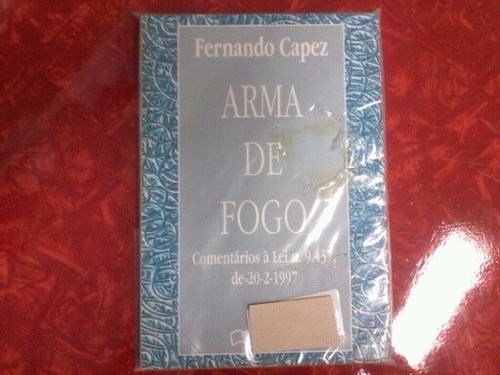 Livro Arma De Fogo Fernando Capez