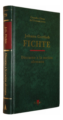J. G. Fichte - Discursos A La Nación Alemana 