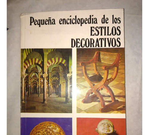 Pequeña Enciclopedia De Los Estilos Decorativos. Recoleta