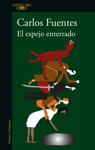 El espejo enterrado, de Fuentes, Carlos. Serie Biblioteca Fuentes Editorial Alfaguara, tapa blanda en español, 2022