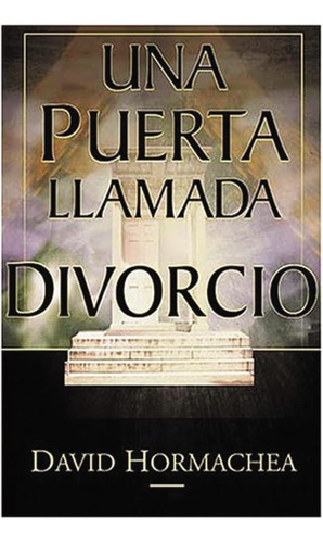 Libro: Una Puerta Llamada Divorcio (spanish Edition)