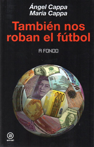 También Nos Roban El Fútbol A Fondo Ángel Cappa (na)