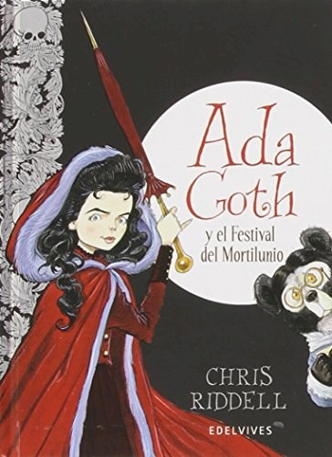 Ada Goth Y El Festival Del Mortilunio (cartone) - Riddell C