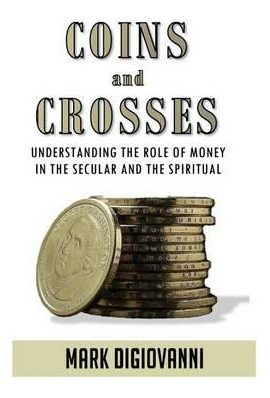 Libro Coins And Crosses : Understanding The Role Of Money...