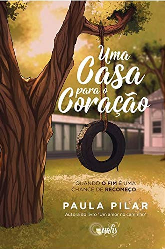 Libro Uma Casa Para O Coraço De Pilar Paula Qualis