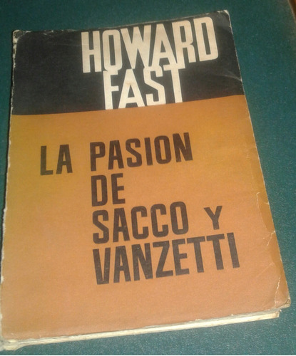 La Pasión De Sacco Y Vanzetti Howard Fast