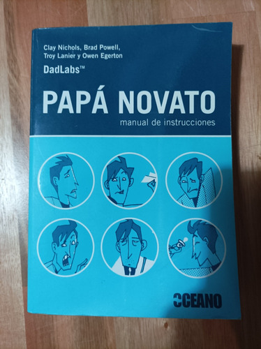 Libro Papá Novato. Manual De Instrucciones De La Paternidad.