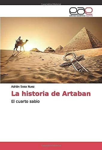 Libro: La Historia Artaban: El Cuarto Sabio (spanish Ed&-.