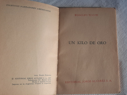 Imagen 4 de 7 de Un Kilo De Oro Rodolfo Walsh Jorge Alvarez 1967 1a Edicion