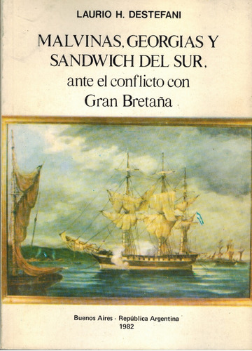 Malvinas, Georgias Y Sandwich Del Sur Ante Gran Bretaña (b2)