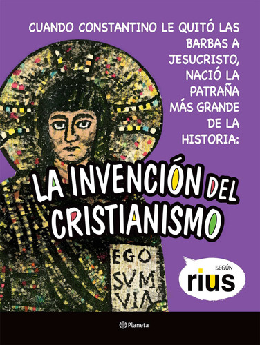 La invención del cristianismo, de Rius. Serie Humor Editorial Planeta México, tapa blanda en español, 2012