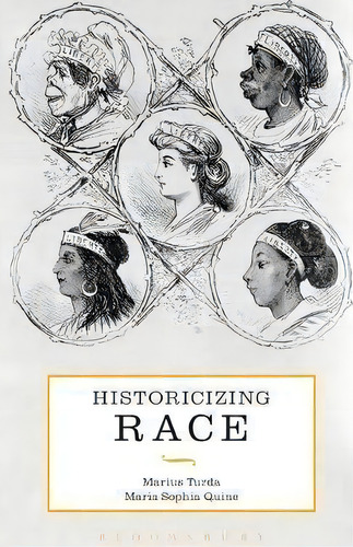 Historicizing Race, De Marius Turda. Editorial Continuum Publishing Corporation, Tapa Blanda En Inglés