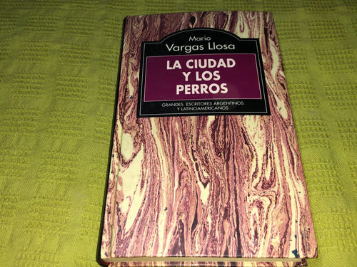 La Ciudad Y Los Perros - Mario Vargas Llosa - Rba Planeta