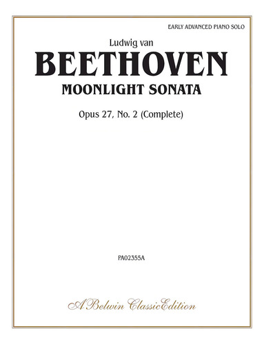 Moonlight Sonata, Op. 27, No. 2 (complete) (belwin Classic, De Beethoven, Ludwig Van. Editorial Alfred Music, Tapa Blanda En Inglés, 2003