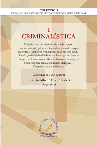 Criminalistica 1, De Osvaldo Alfredo Cuello Videla., Vol. 2. Editorial Flores Editor Y Distribuidor, Tapa Blanda En Español, 2016