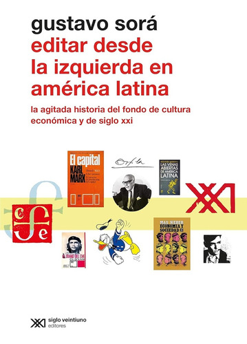 Editar Desde La Izquierda En America Latina - Gustavo Sorá