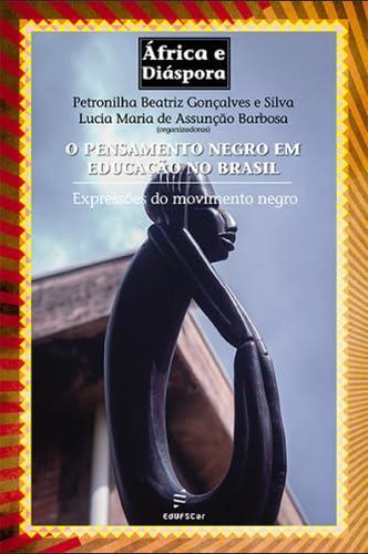 O Pensamento Negro Em Educação No Brasil, De Diversos Autores. Editora Edufscar, Capa Mole Em Português, 2023