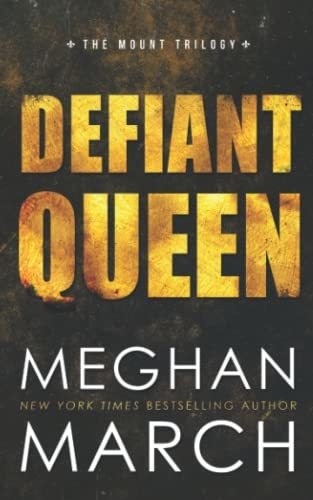 Book : Defiant Queen (mount Trilogy) - March, Meghan