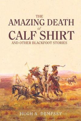 Libro The Amazing Death Of Calf Shirt : And Other Blackfo...