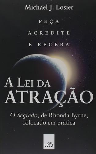 Livro A Lei Da Atração - O Segredo Colocado Em Prática *