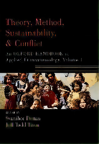 Theory, Method, Sustainability, And Conflict : An Oxford Handbook Of Applied Ethnomusicology, Vol..., De Svanibor Pettan. Editorial Oxford University Press Inc, Tapa Blanda En Inglés