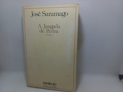 Livro - A Jangada De Pedra - José Saramago - Gb - 1745