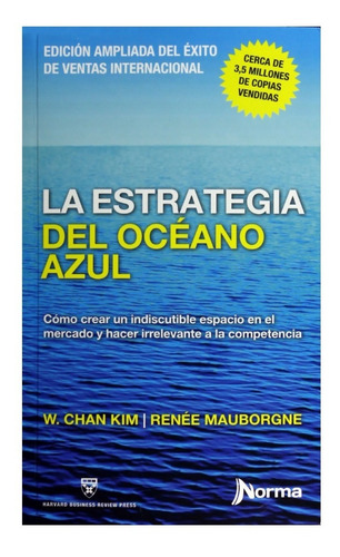 La Estrategia Del Océano Azul- W. Chan Kim Mercados Empresas