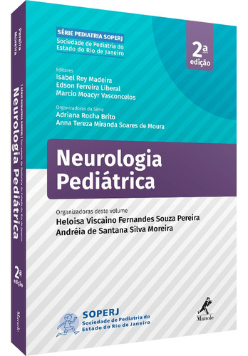 Neurologia pediátrica, de  Pereira, Heloisa Viscaino Fernandes Souza/  Moreira, Andréia de Santana Silva. Editora Manole LTDA, capa mole em português, 2019