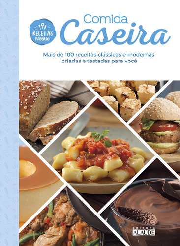 Comida Caseira: Mais De 100 Receitas Clássicas E Modernas C