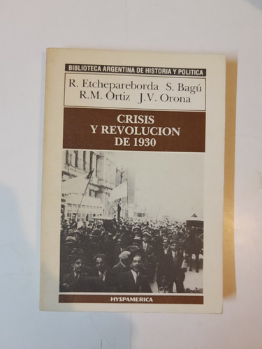 Crisis Y Revolución De 1930 - Bagu - Hyspamerica - L375 