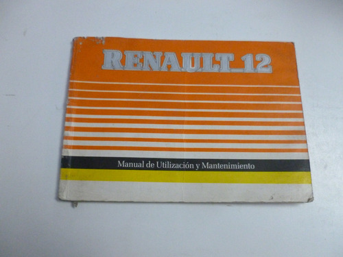 Manual Conducción Y Mantenimiento Renaul 12 T 2