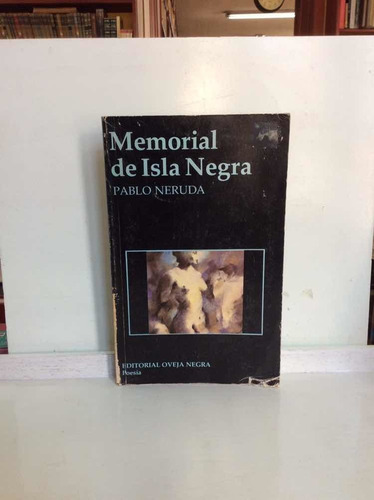 Pablo Neruda - Memorial De Isla Negra - Poesía Latinoamerica