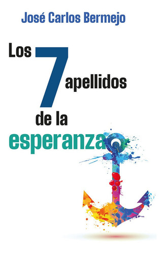 Libro 7 Apellidos De La Esperanza, Los - Bermejo, Jose Ca...