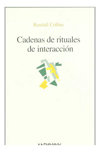 Cadenas De Rituales De Interaccion - Collins Randall - #w