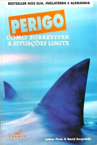 Livro Perigo Como Sobreviver A Situações Limite