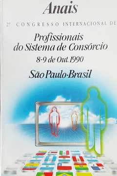 Livro Anais 2º Congresso Internacional De Profissionais Do Sistema De Consór - Diversos Autores [1990]