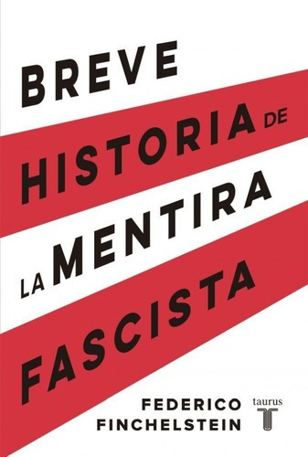 Breve Historia De La Mentira Fascista - F. Finchelstein