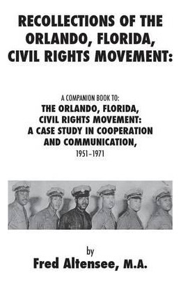 Libro Recollections Of The Orlando, Florida, Civil Rights...