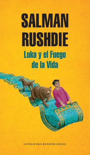 Luka y el Fuego de la Vida, de Rushdie, Salman. Serie Random House Editorial Literatura Random House, tapa blanda en español, 2017