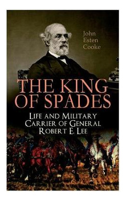 Libro The King Of Spades A Life And Military Carrier Of G...