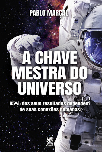 Imagem 1 de 10 de A Chave Mestra do Universo, de Marçal, Pablo. Editora IBC - Instituto Brasileiro de Cultura Ltda, capa mole em português, 2022