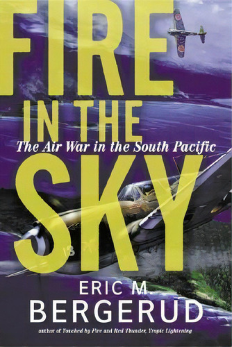 Fire In The Sky, De Eric M. Bergerud. Editorial Ingram Publisher Services Us, Tapa Blanda En Inglés