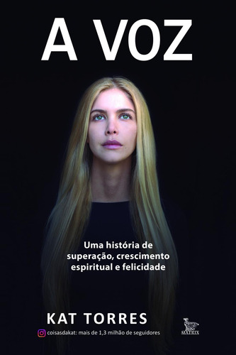 A voz: Uma história de superação, crescimento espiritual e feliciada, de Torres, Kat. Editora Urbana Ltda, capa mole em português, 2017