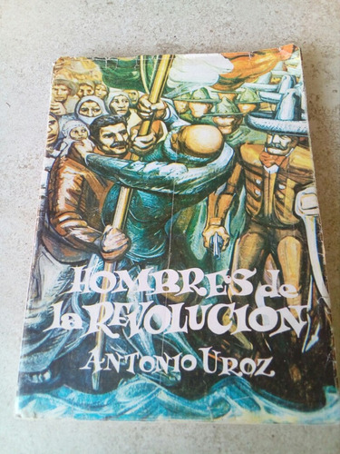 Hombres De La Revolución- Antonio Uroz- 1959