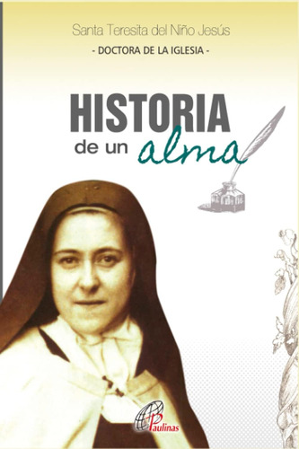 Libro: Historia De Un Alma: La Doctrina Espiritual De Santa