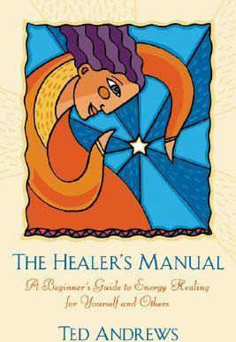The Healer's Manual - Ted Andrews
