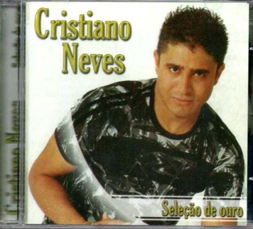 Cd Cristiano Neves - Seleção De Ouro 