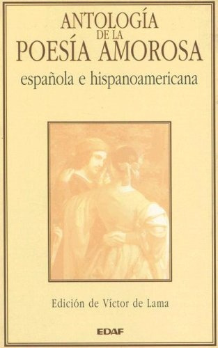 Antologia De La Poesia Amorosa Española E Hispanoamericana -
