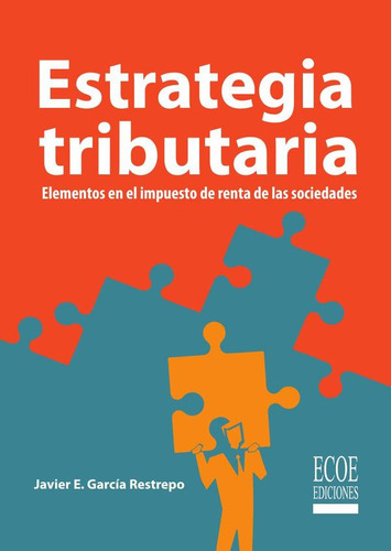 Estrategia Tributaria. - Javier García Restrepo