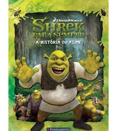 Shrek Para Sempre - A Historia Do Filme